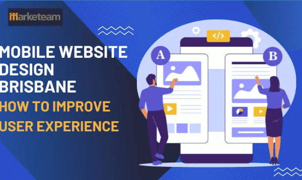 Mobile Website Design Brisbane: How to Improve User Experience